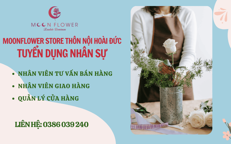 MoonFlower Store tuyển dụng nhân sự tại Thôn Nội, Hoài Đức